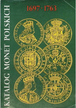 Katalog monet polskich 1697 - 1763