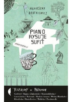 Piano rysuje sufit Rozmowy o przygodzie