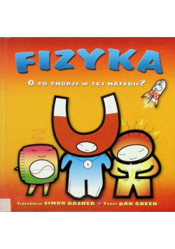Fizyka o co chodzi w tej materii