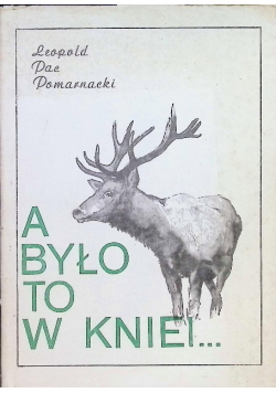 A było to w Kniei