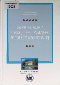 Uwarunkowania rozwoju regionalnego w Polsce wschodniej