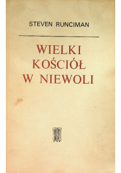 Wielki Kościół w niewoli