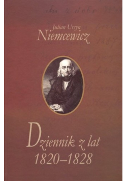 Niemcewicz Julian Ursyn - Dziennik z lat 1820-1828