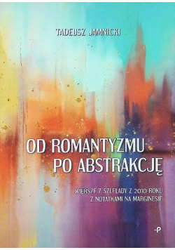 Od romantyzmu po abstrakcję