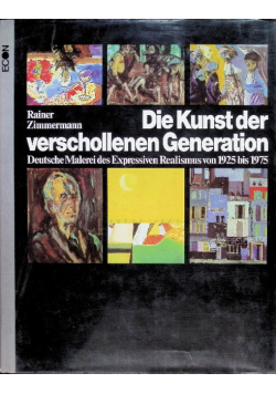 Die Kunst der verschollenen Generation