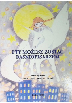 I ty możesz zostać baśniopisarzem