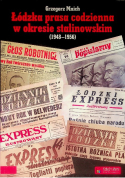 Łódzka prasa codzienna w okresie stalinowskim
