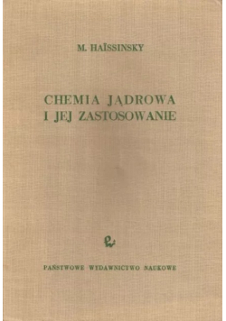 Chemia jądrowa i jej zastosowania