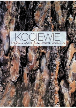 Kociewie tajemnicza pomorska kraina