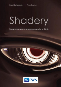 Shadery Zaawansowane programowanie w GLSL