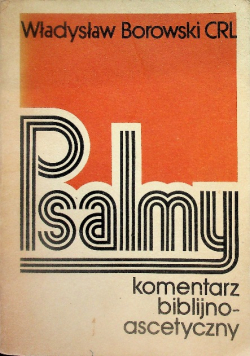 Psalmy komentarz biblijno - ascetyczny