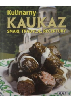 Kulinarny kaukaz Smaki tradycje receptury
