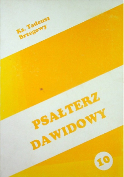 Psałterz dawidowy Wprowadzenie i egzegeza wybranych psalmów