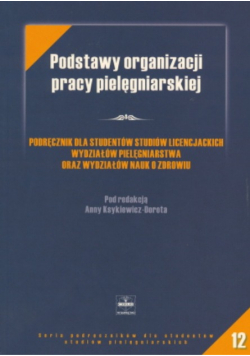 Podstawy organizacji pracy pielęgniarskiej