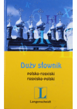 Duży słownik polsko - rosyjski rosyjsko- polski
