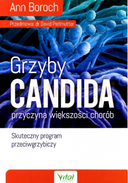 Grzyby Candida  przyczyna większości chorób