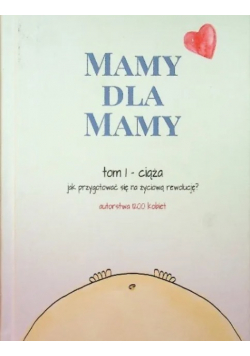Mamy dla mamy Tom I Ciąża