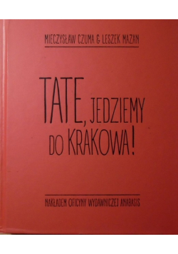 Tate jedziemy do Krakowa