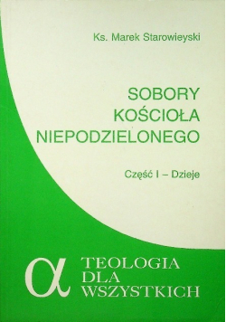 Sobory kościoła niepodzielonego Część I