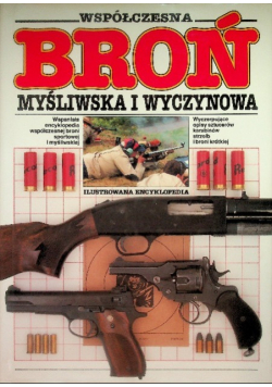 Współczesna broń myśliwska i wyczynowa