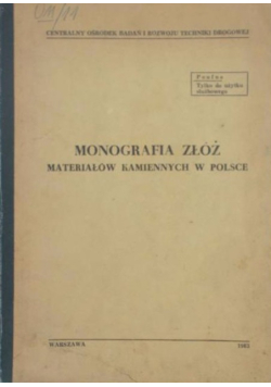 Monografia złóż materiałów kamiennych w Polsce - Okręg południowo-centralny Polski