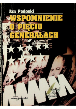 Wspomnienia o pięciu generałach