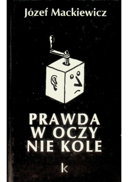 Prawda w oczy nie kole