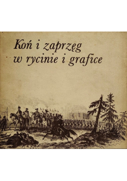 Koń i zaprzęg w rycinie i grafice