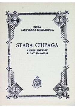 Stara ciupaga i inne wiersze z lat 1948-1993