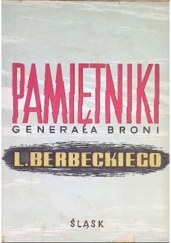Pamiętniki Generała broni Leona Berbeckiego