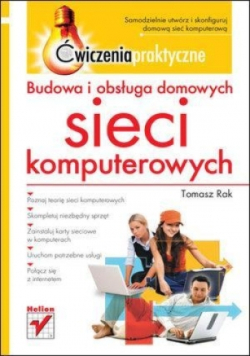 Budowa i obsługa domowych sieci komputerowych