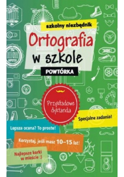 Szkolny niezbędnik Ortografia w szkole Powtórka