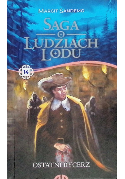 Saga o ludziach lodu Tom 14 Ostatni rycerz