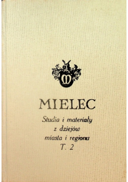 Mielec studia i materiały z dziejów miasta i regionu Tom 2