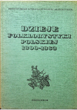 Dzieje Folklorystyki Polskiej 1800 - 1863