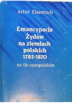 Emancypacja Żydów na ziemiach polskich 1785 -1870