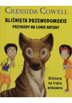Bliźnięta drzewodomskie przygody na łonie natury