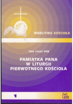Pamiątka Pana w liturgii pierwotnego Kościoła