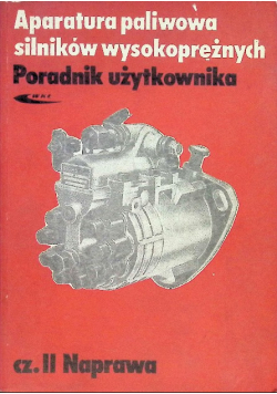 Aparatura paliwowa silników wysokoprężnych Część II Naprawa