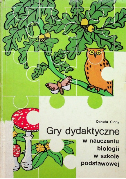 Gry dydaktyczne w nauczaniu biologii w szkole podstawowej