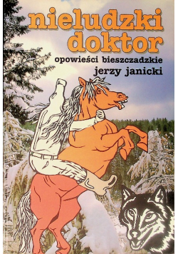 Nieludzki doktor opowieści bieszczadzkie