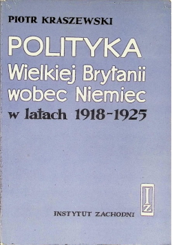 Polityka Wielkiej Brytanii wobec Niemiec w latach 1918 - 1925