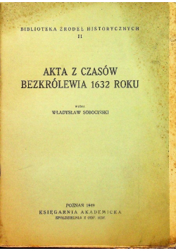 Akta z czasów bezkrólewia 1632 roku 1949 r.