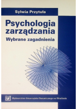 Psychologia zarządzania Wybrane zagadnienia