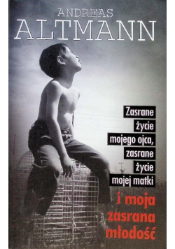 Zasrane życie mojego ojca zasrane życie mojej matki i moja zasrana młodość