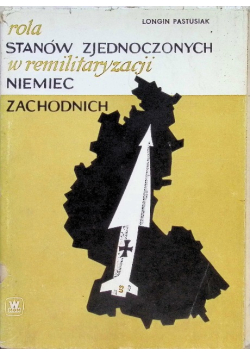 Rola Stanów Zjednoczonych w remilitaryzacji Niemiec Zachodnich