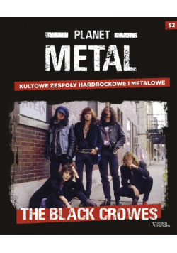 Planet METAL Tom 52 THE BLACK CROWES