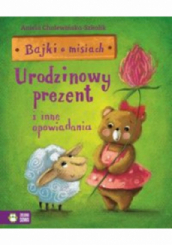 Bajki o misiach Część 3 Urodzinowy prezent i inne opowiadania