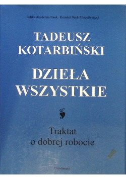 Dzieła wszystkie Traktat o dobrej robocie