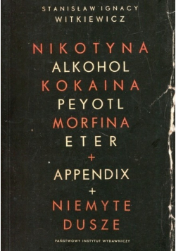 Nikotyna alkohol kokaina peyotl morfina eter appendix niemyte dusze